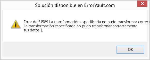 Fix La transformación especificada no pudo transformar correctamente sus datos (Error Code de 31589)