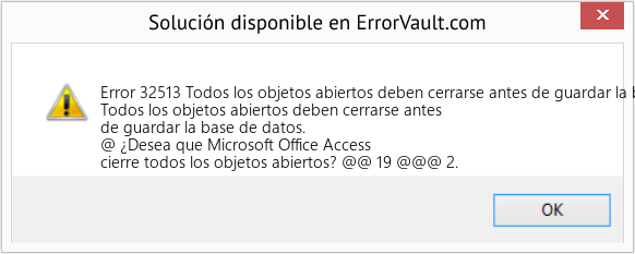 Descargar la herramienta de reparación de errores <?php echo $number; ?> (Todos los objetos abiertos deben cerrarse antes de guardar la base de datos.) Fix Todos los objetos abiertos deben cerrarse antes de guardar la base de datos. (Error Code 32513)