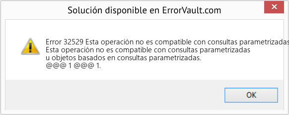 Fix Esta operación no es compatible con consultas parametrizadas u objetos basados ​​en consultas parametrizadas (Error Code 32529)