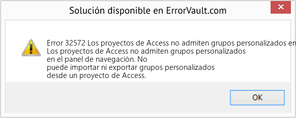 Fix Los proyectos de Access no admiten grupos personalizados en el panel de navegación (Error Code 32572)