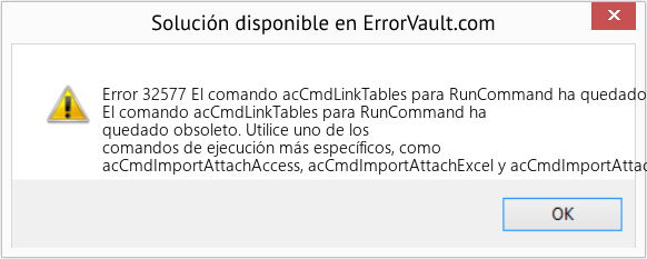 Fix El comando acCmdLinkTables para RunCommand ha quedado obsoleto (Error Code 32577)