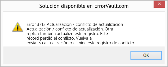 Descargar la herramienta de reparación de errores <?php echo $number; ?> (Actualización / conflicto de actualización) Fix Actualización / conflicto de actualización (Error Code 3713)