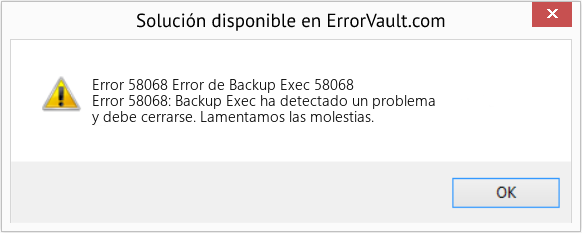 Descargar la herramienta de reparación de errores <?php echo $number; ?> (Error de Backup Exec 58068) Fix Error de Backup Exec 58068 (Error Code 58068)