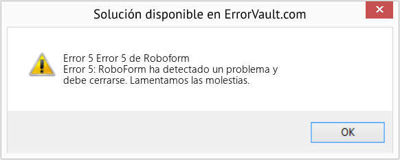 Descargar la herramienta de reparación de errores <?php echo $number; ?> (Error 5 de Roboform) Fix Error 5 de Roboform (Error Code 5)