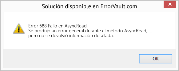 Descargar la herramienta de reparación de errores <?php echo $number; ?> (Fallo en AsyncRead) Fix Fallo en AsyncRead (Error Code 688)