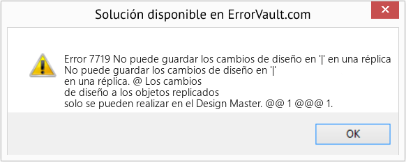 Descargar la herramienta de reparación de errores <?php echo $number; ?> (No puede guardar los cambios de diseño en '|' en una réplica) Fix No puede guardar los cambios de diseño en '|' en una réplica (Error Code 7719)