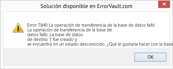Fix La operación de transferencia de la base de datos falló (Error Code 7840)