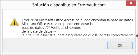 Fix Microsoft Office Access no puede encontrar la base de datos '| (Error Code 7870)