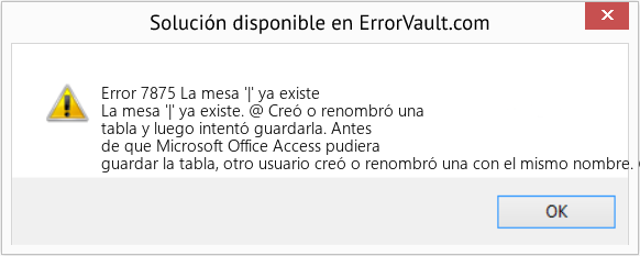 Descargar la herramienta de reparación de errores <?php echo $number; ?> (La mesa '|' ya existe) Fix La mesa '|' ya existe (Error Code 7875)