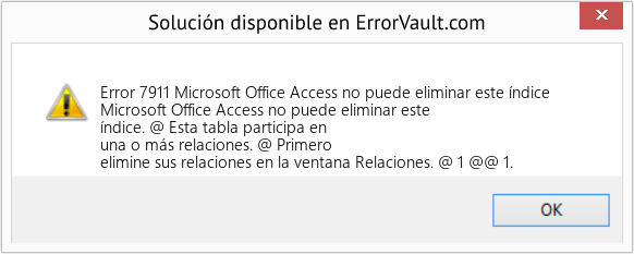 Fix Microsoft Office Access no puede eliminar este índice (Error Code 7911)