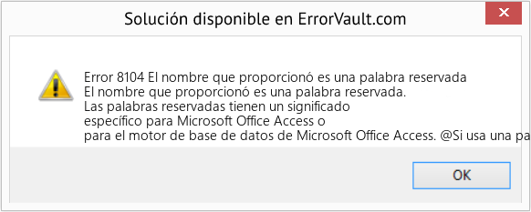 Fix El nombre que proporcionó es una palabra reservada (Error Code 8104)