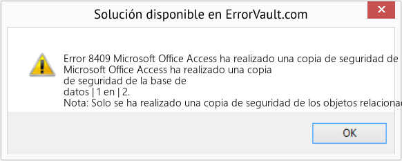 Fix Microsoft Office Access ha realizado una copia de seguridad de la base de datos | 1 en | 2 (Error Code 8409)