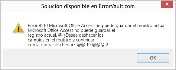 Fix Microsoft Office Access no puede guardar el registro actual (Error Code 8510)