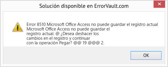 Descargar la herramienta de reparación de errores <?php echo $number; ?> (Microsoft Office Access no puede guardar el registro actual) Fix Microsoft Office Access no puede guardar el registro actual (Error Code 8510)
