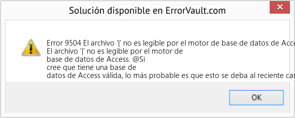 Descargar la herramienta de reparación de errores <?php echo $number; ?> (El archivo '|' no es legible por el motor de base de datos de Access) Fix El archivo '|' no es legible por el motor de base de datos de Access (Error Code 9504)