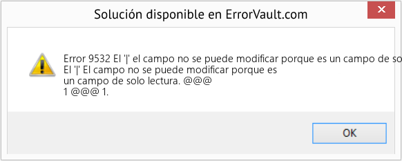 Descargar la herramienta de reparación de errores <?php echo $number; ?> (El '|' el campo no se puede modificar porque es un campo de solo lectura) Fix El '|' el campo no se puede modificar porque es un campo de solo lectura (Error Code 9532)