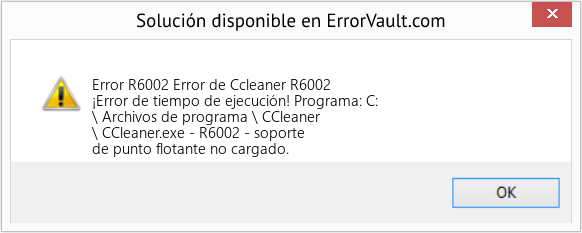 Descargar la herramienta de reparación de errores <?php echo $number; ?> (Error de Ccleaner R6002) Fix Error de Ccleaner R6002 (Error Code R6002)