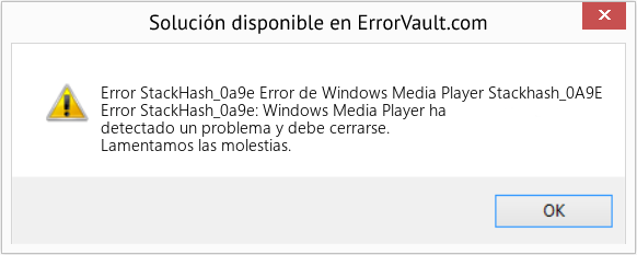 Fix Error de Windows Media Player Stackhash_0A9E (Error Code StackHash_0a9e)