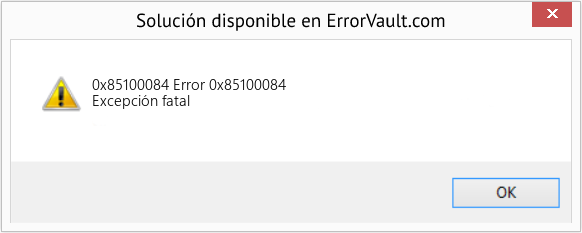 Fix Error 0x85100084 (Error 0x85100084)