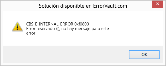 Fix 0xf0800 (Error CBS_E_INTERNAL_ERROR)
