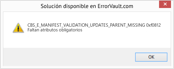 Fix 0xf0812 (Error CBS_E_MANIFEST_VALIDATION_UPDATES_PARENT_MISSING)