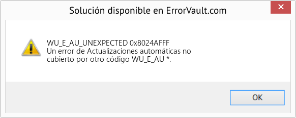 Fix 0x8024AFFF (Error WU_E_AU_UNEXPECTED)