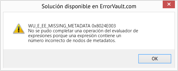 Fix 0x8024E003 (Error WU_E_EE_MISSING_METADATA)