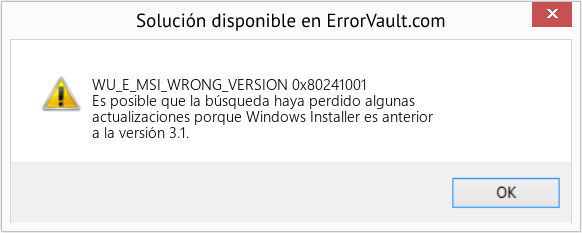 Fix 0x80241001 (Error WU_E_MSI_WRONG_VERSION)