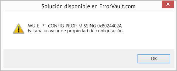 Fix 0x8024402A (Error WU_E_PT_CONFIG_PROP_MISSING)