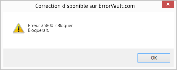 Fix icBloquer (Error Erreur 35800)