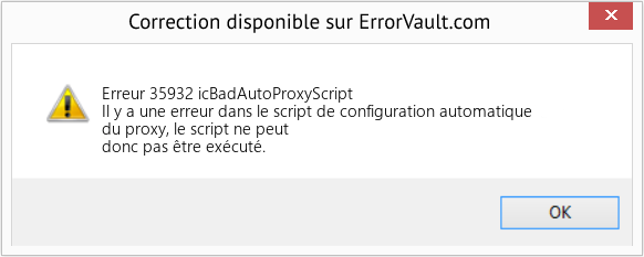 Fix icBadAutoProxyScript (Error Erreur 35932)