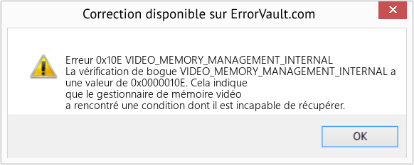 Fix VIDEO_MEMORY_MANAGEMENT_INTERNAL (Error Erreur 0x10E)