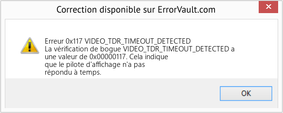Fix VIDEO_TDR_TIMEOUT_DETECTED (Error Erreur 0x117)