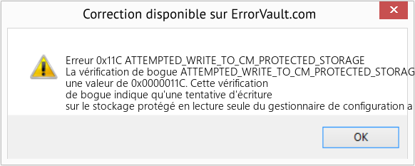 Download Error Erreur 0x11C (ATTEMPTED_WRITE_TO_CM_PROTECTED_STORAGE) Repair Tool Fix ATTEMPTED_WRITE_TO_CM_PROTECTED_STORAGE (Error Erreur 0x11C)