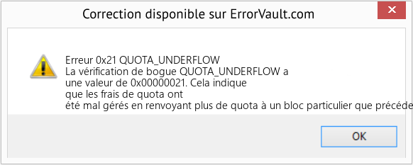 Fix QUOTA_UNDERFLOW (Error Erreur 0x21)