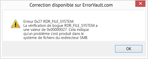 Fix RDR_FILE_SYSTEM (Error Erreur 0x27)