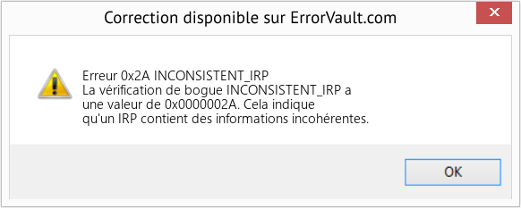 Fix INCONSISTENT_IRP (Error Erreur 0x2A)