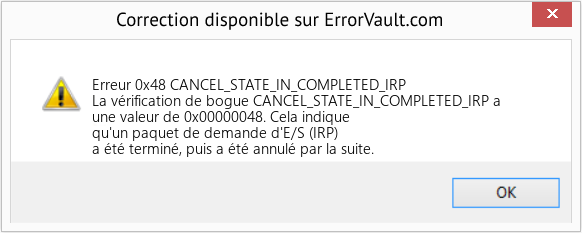 Fix CANCEL_STATE_IN_COMPLETED_IRP (Error Erreur 0x48)