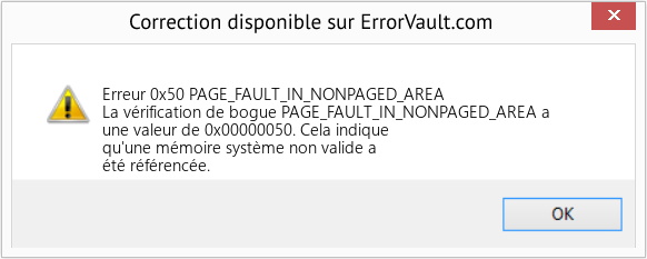 Fix PAGE_FAULT_IN_NONPAGED_AREA (Error Erreur 0x50)