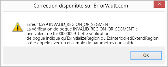 Fix INVALID_REGION_OR_SEGMENT (Error Erreur 0x99)