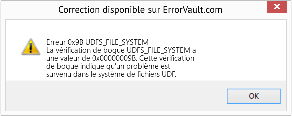 Fix UDFS_FILE_SYSTEM (Error Erreur 0x9B)