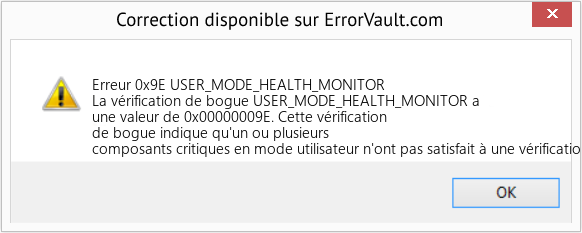 Fix USER_MODE_HEALTH_MONITOR (Error Erreur 0x9E)