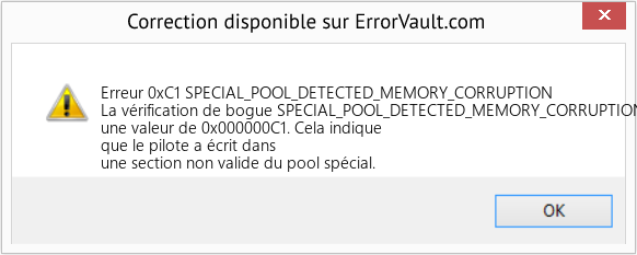 Fix SPECIAL_POOL_DETECTED_MEMORY_CORRUPTION (Error Erreur 0xC1)