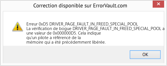 Fix DRIVER_PAGE_FAULT_IN_FREED_SPECIAL_POOL (Error Erreur 0xD5)