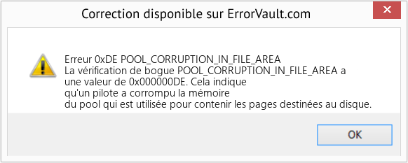 Fix POOL_CORRUPTION_IN_FILE_AREA (Error Erreur 0xDE)