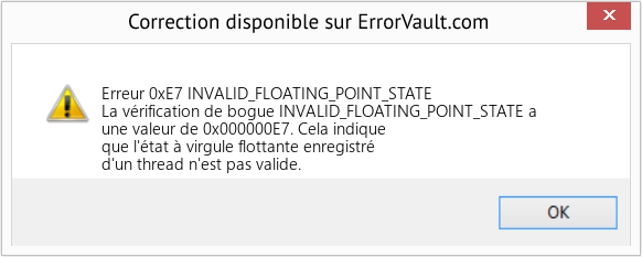 Fix INVALID_FLOATING_POINT_STATE (Error Erreur 0xE7)