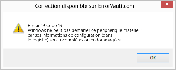 Download Error Erreur 19 (Code 19) Repair Tool Fix Code 19 (Error Erreur 19)