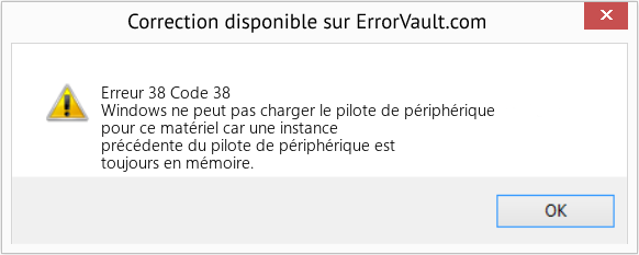 Download Error Erreur 38 (Code 38) Repair Tool Fix Code 38 (Error Erreur 38)