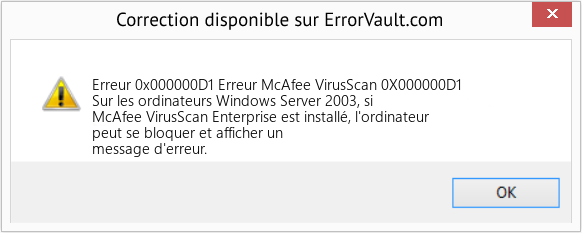 Download Error Erreur 0x000000D1 (Erreur McAfee VirusScan 0X000000D1) Repair Tool Fix Erreur McAfee VirusScan 0X000000D1 (Error Erreur 0x000000D1)