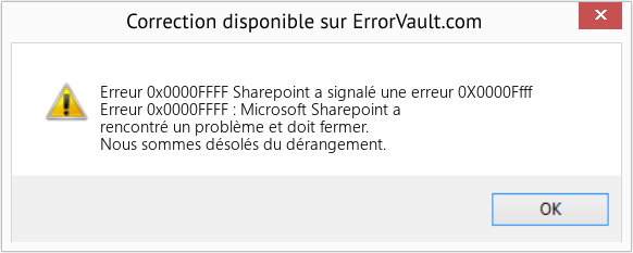 Download Error Erreur 0x0000FFFF (Sharepoint a signalé une erreur 0X0000Ffff) Repair Tool Fix Sharepoint a signalé une erreur 0X0000Ffff (Error Erreur 0x0000FFFF)